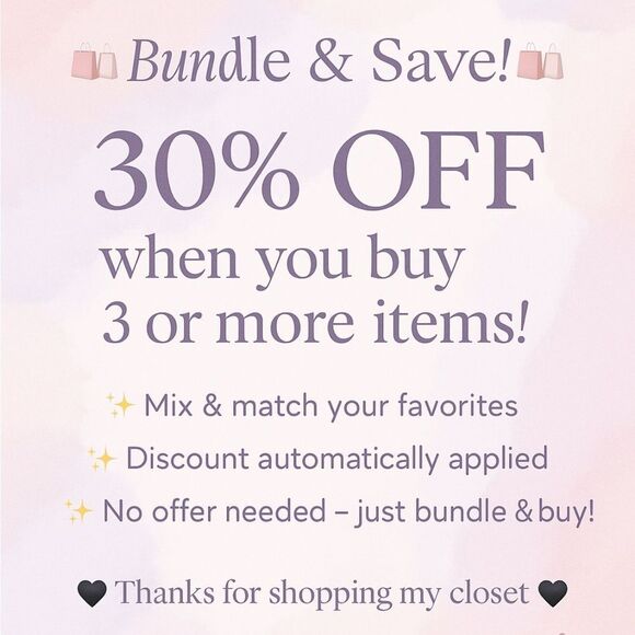 Bundle & Save 30% Off Promotion - anything in my closet! - Picture 1 of 1